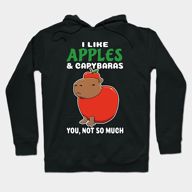 I Like Apples and Capybaras you not so much cartoon Hoodie by capydays